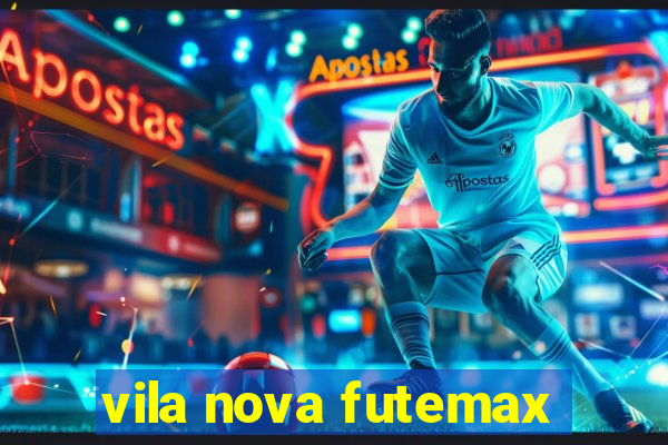 vila nova futemax